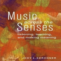 Музика Низ сетилата: Слушање, Учење И Правење Значење