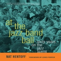 На Џез-Бендот Бал: Шеесет години на Џез-Сцената
