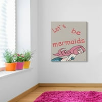 Мармонт Хил Ајде да бидеме розови сирени платно wallидна уметност