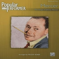 Популарен Изведувач -- Мерсер: Песните На Џони Мерсер